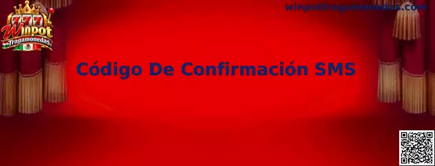 Código De Confirmación SMS para validar cuenta de Winpot Tragamonedas