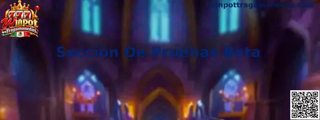 Sección De Pruebas Beta de Winpot Tragamonedas