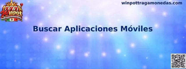 Guía para buscar aplicaciones móviles de Winpot Tragamonedas