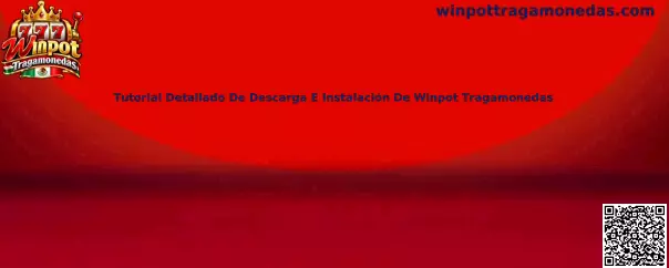 Tutorial detallado de descarga e instalación de Winpot Tragamonedas en un dispositivo móvil