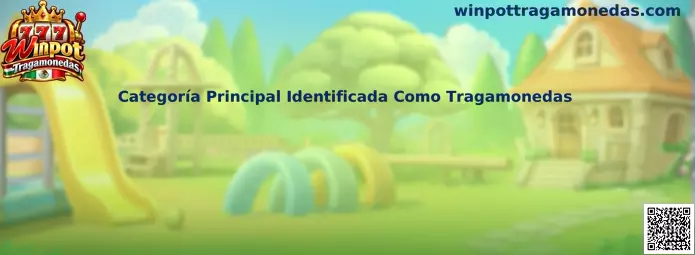 Guía visual de la Categoría Principal Identificada Como Tragamonedas en Winpot Tragamonedas