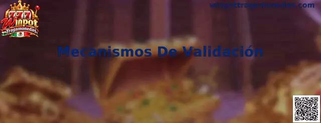 Mecanismos De Validación en Winpot Tragamonedas