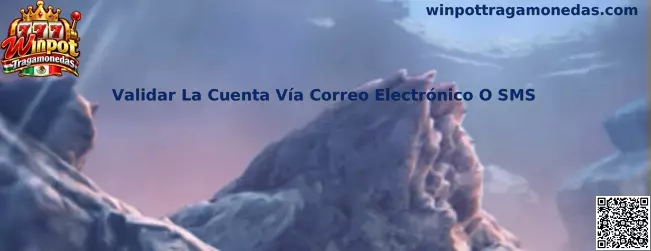 Guía para validar una cuenta mediante correo electrónico o código SMS