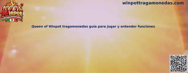 Queen of Winpot tragamonedas guía para jugar y entender funciones