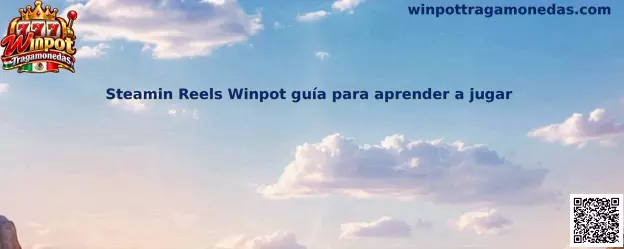 Imagen de referencia de Steamin Reels para la guía de Winpot Tragamonedas
