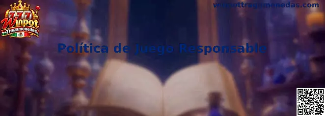 Información sobre la política de juego responsable de Winpot Tragamonedas